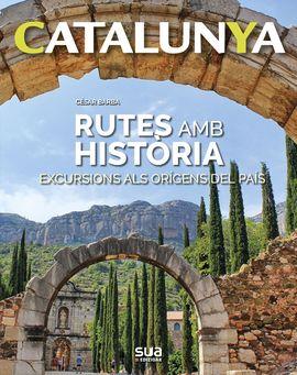 RUTES AMB HISTÒRIA.EXCURSIONS ALS ORÍGENS DEL PAÍS | 9788482166605 | BARBA,CÈSAR | Llibreria Geli - Llibreria Online de Girona - Comprar llibres en català i castellà