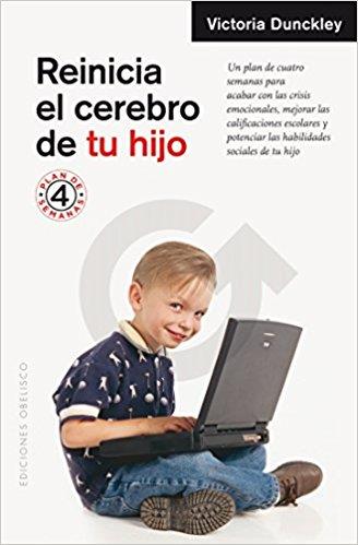 REINICIA EL CEREBRO DE TU HIJO | 9788491112730 | DUNCKLEY,VICTORIA L. | Llibreria Geli - Llibreria Online de Girona - Comprar llibres en català i castellà
