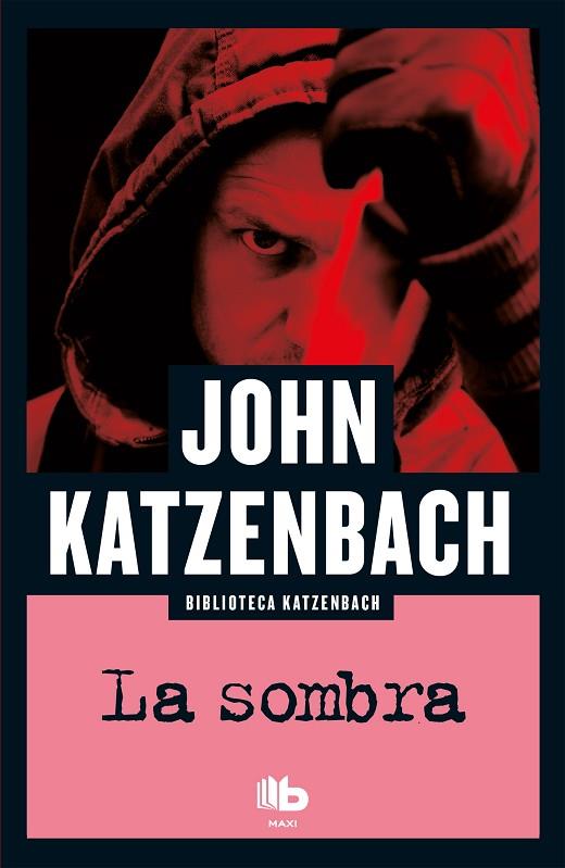 LA SOMBRA | 9788490703946 | KATZENBACH,JOHN  | Llibreria Geli - Llibreria Online de Girona - Comprar llibres en català i castellà