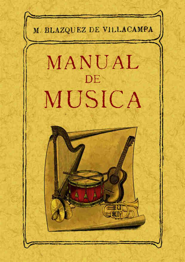MANUAL DE MÚSICA | 9788497611121 | BLÁZQUEZ DE VILLACAMPA,M. | Llibreria Geli - Llibreria Online de Girona - Comprar llibres en català i castellà