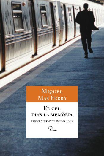 EL CEL DINS LA MEMORIA | 9788484372387 | MAS FERRA,MIQUEL | Llibreria Geli - Llibreria Online de Girona - Comprar llibres en català i castellà