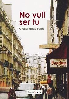 NO VULL SER TU | 9788418598753 | RIBAS SERRA,GLÒRIA | Llibreria Geli - Llibreria Online de Girona - Comprar llibres en català i castellà