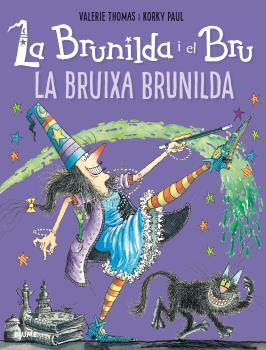 LA BRUNILDA I EL BRU.LA BRUIXA BRUNILDA | 9788498019919 | THOMAS,VALERIE/PAUL,KORKY | Llibreria Geli - Llibreria Online de Girona - Comprar llibres en català i castellà