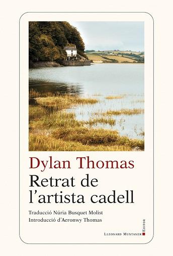 RETRAT DE L'ARTISTA CADELL | 9788418758386 | THOMAS,DYLAN | Llibreria Geli - Llibreria Online de Girona - Comprar llibres en català i castellà