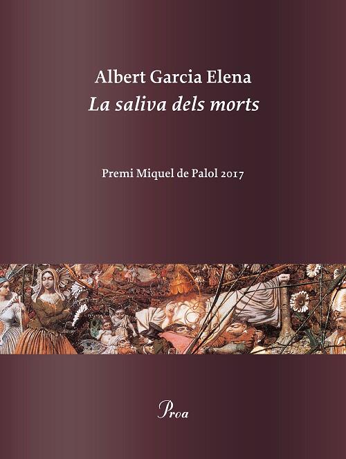 LA SALIVA DELS MORTS(PREMI MIQUEL DE PALOL 2017) | 9788475886978 | GARCIA ELENA,ALBERT | Llibreria Geli - Llibreria Online de Girona - Comprar llibres en català i castellà