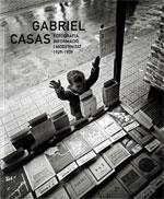 GABRIEL CASAS.FOTOGRAFIA,INFORMACIO I MODERNITAT 1929-1939 | 9788480434775 | Llibreria Geli - Llibreria Online de Girona - Comprar llibres en català i castellà