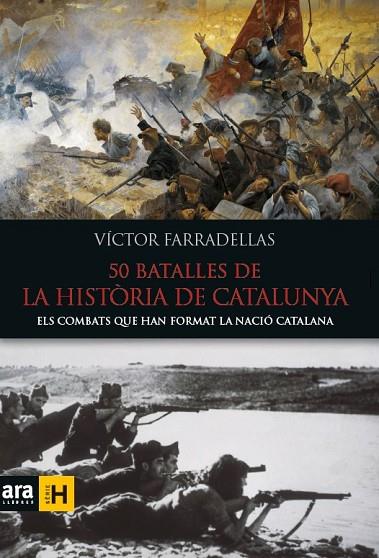 50 BATALLES DE LA HISTÒRIA DE CATALUNYA | 9788416154982 | FARRADELLAS,VÍCTOR | Libreria Geli - Librería Online de Girona - Comprar libros en catalán y castellano