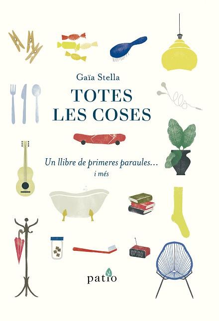 TOTES LES COSES | 9788417886080 | STELLA,GAIA | Llibreria Geli - Llibreria Online de Girona - Comprar llibres en català i castellà