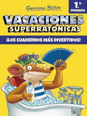 VACACIONES SUPERRATÓNICAS.LOS CUADERNOS MAS DIVERTIDOS(1º PRIMARIA) | 9788408171294 | GERONIMO STILTON | Llibreria Geli - Llibreria Online de Girona - Comprar llibres en català i castellà