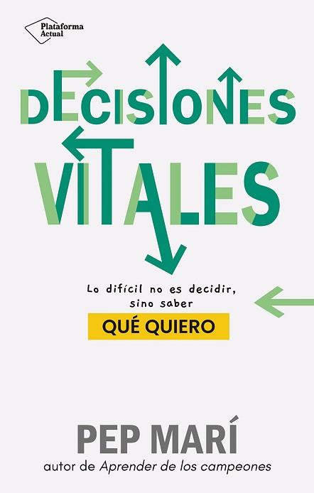 DECISIONES VITALES | 9788410079045 | MARÍ,PEP | Llibreria Geli - Llibreria Online de Girona - Comprar llibres en català i castellà