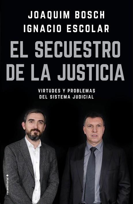 EL SECUESTRO DE LA JUSTICIA.VIRTUDES Y PROBLEMAS DEL SISTEMA JUDICIAL | 9788417092832 | ESCOLAR,IGNACIO/BOSCH GRAU,JOAQUIM | Llibreria Geli - Llibreria Online de Girona - Comprar llibres en català i castellà
