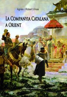 LA COMPANYIA CATALANA D'ORIENT | 9788423208289 | VINAS,AGNÈS/VINAS,ROBERT | Llibreria Geli - Llibreria Online de Girona - Comprar llibres en català i castellà