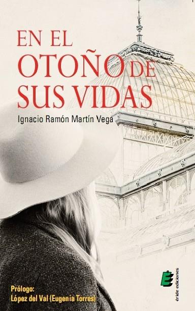 EN EL OTOÑO DE SUS VIDAS | 9788416321193 | MARTÍN VEGA,IGNACIO RAMÓN | Llibreria Geli - Llibreria Online de Girona - Comprar llibres en català i castellà