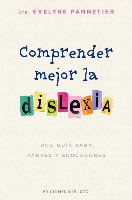COMPRENDER MEJOR LA DISLEXIA | 9788491112785 | PANNETIER,EVELYNE | Llibreria Geli - Llibreria Online de Girona - Comprar llibres en català i castellà