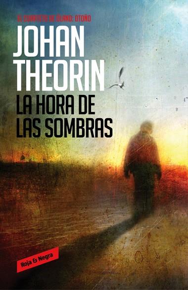 LA HORA DE LAS SOMBRAS(EL CUARTETO DE ÖLAND-1.OTOÑO) | 9788439726838 | THEORIN,JOHAN | Llibreria Geli - Llibreria Online de Girona - Comprar llibres en català i castellà