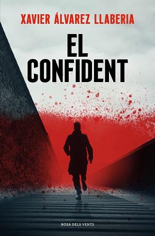 EL CONFIDENT | 9788419259325 | ÁLVAREZ LLABERIA,XAVIER | Llibreria Geli - Llibreria Online de Girona - Comprar llibres en català i castellà