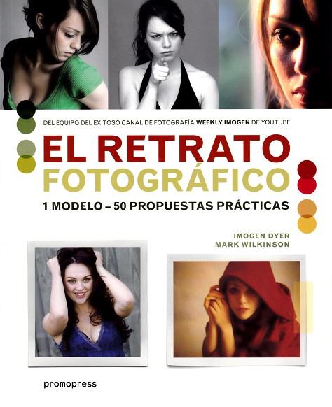 EL RETRATO FOTOGRÁFICO-1.MODELO 50 PROPUESTAS PRÁCTICAS | 9788416851515 |   | Llibreria Geli - Llibreria Online de Girona - Comprar llibres en català i castellà
