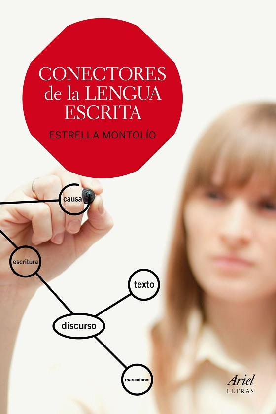 CONECTORES DE LA LENGUA ESCRITA | 9788434422605 | MONTOLÍO,ESTRELLA | Llibreria Geli - Llibreria Online de Girona - Comprar llibres en català i castellà