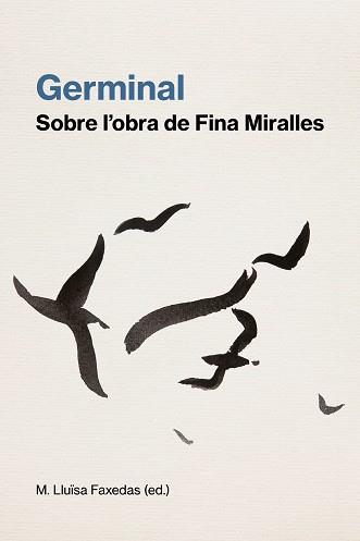 GERMINAL.SOBRE L'OBRA DE FINA MIRALLES | 9788499845234 | A.A.D.D. | Llibreria Geli - Llibreria Online de Girona - Comprar llibres en català i castellà