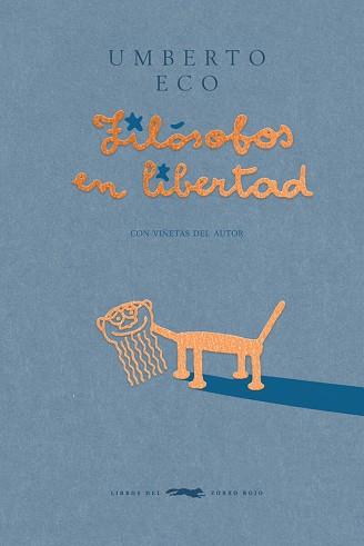 FILÓSOFOS EN LIBERTAD | 9788412782035 | ECO, UMBERTO | Llibreria Geli - Llibreria Online de Girona - Comprar llibres en català i castellà