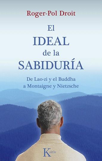 EL IDEAL DE LA SABIDURÍA | 9788499880198 | DROIT,ROGER-POL | Llibreria Geli - Llibreria Online de Girona - Comprar llibres en català i castellà