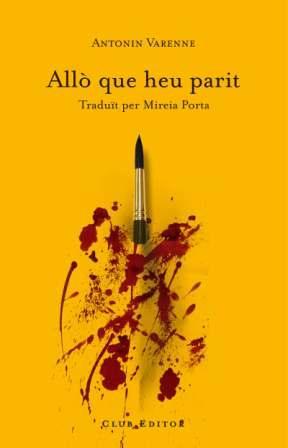 ALLO QUE HEU PARIT | 9788473291286 | VARENNE,ANTONIN | Llibreria Geli - Llibreria Online de Girona - Comprar llibres en català i castellà