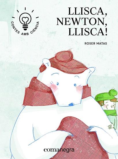 LLISCA,NEWTON,LLISCA! | 9788416605705 | MATAS,ROSER | Llibreria Geli - Llibreria Online de Girona - Comprar llibres en català i castellà