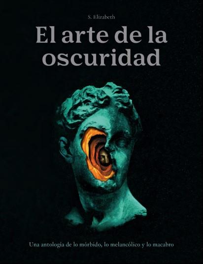 EL ARTE DE LA OSCURIDAD | 9788446053828 | ELISABETH,S. | Llibreria Geli - Llibreria Online de Girona - Comprar llibres en català i castellà