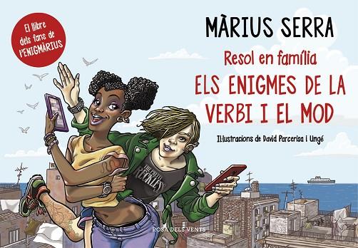 RESOL EN FAMÍLIA ELS ENIGMES DE LA VERBI I EL MOD | 9788416430390 | SERRA,MARIUS | Llibreria Geli - Llibreria Online de Girona - Comprar llibres en català i castellà