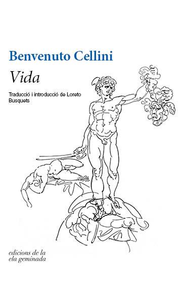 VIDA | 9788494856181 | CELLINI,BENVENUTO | Llibreria Geli - Llibreria Online de Girona - Comprar llibres en català i castellà