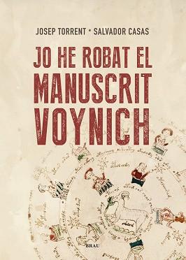 JO HE ROBAT EL MANUSCRIT VOYNICH | 9788418096587 | TORRENT ALABAU,JOSEP/CASAS BUSQUETS, SALVADOR | Llibreria Geli - Llibreria Online de Girona - Comprar llibres en català i castellà