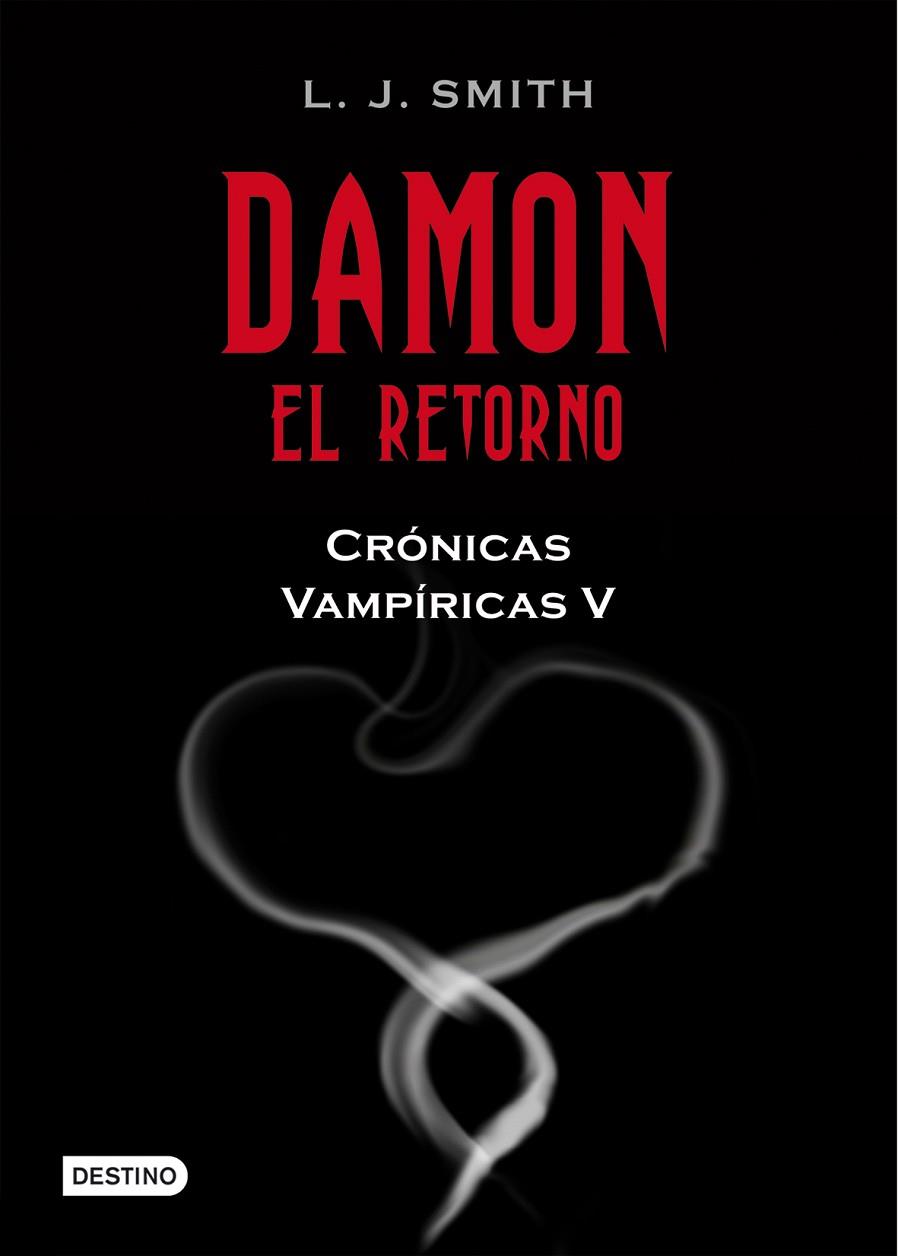 DAMON EL RETORNO.CRONICAS VAMPIRICAS V | 9788408089810 | SMITH,L.J. | Llibreria Geli - Llibreria Online de Girona - Comprar llibres en català i castellà