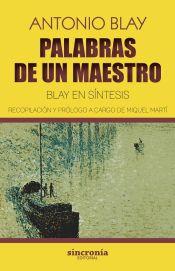 PALABRAS DE UN MAESTRO | 9788494847165 | BLAY FONTCUBERTA,ANTONIO | Llibreria Geli - Llibreria Online de Girona - Comprar llibres en català i castellà