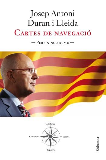 CARTES DE NAVEGACIO.PER UN NOU RUMB | 9788466414722 | DURAN I LLEIDA,JOSEP ANTONI | Llibreria Geli - Llibreria Online de Girona - Comprar llibres en català i castellà