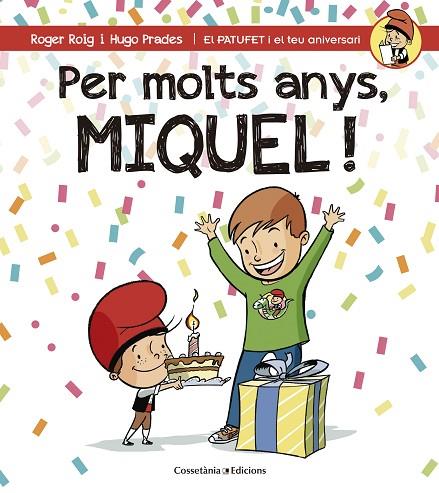 PER MOLTS ANYS,MIQUEL! | 9788490345245 | ROIG CÉSAR,ROGER | Llibreria Geli - Llibreria Online de Girona - Comprar llibres en català i castellà