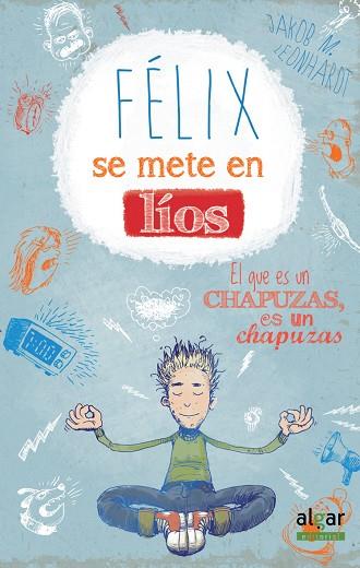 FÉLIX SE METE EN LÍOS (TD) | 9788498457971 | LEONHARDT,JAKOB M. | Llibreria Geli - Llibreria Online de Girona - Comprar llibres en català i castellà