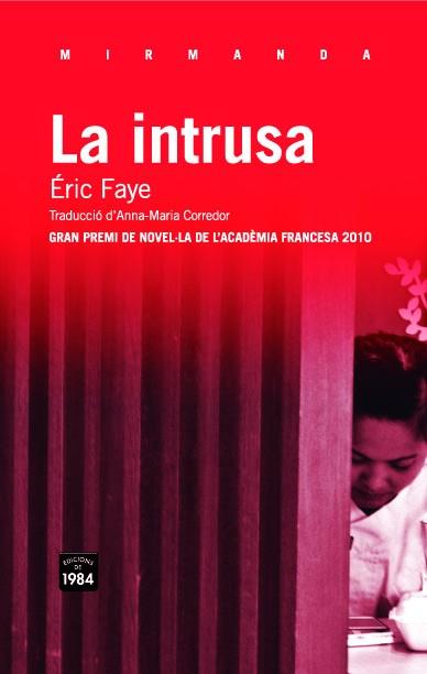 LA INTRUSA(CATALÀ) | 9788492440962 | FAYE,ERIC  | Llibreria Geli - Llibreria Online de Girona - Comprar llibres en català i castellà