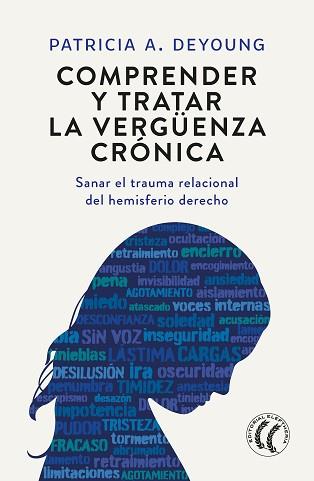 COMPRENDER Y TRATAR LA VERGÜENZA CRÓNICA | 9788412757613 | DEYOUNG,PATRICIA | Llibreria Geli - Llibreria Online de Girona - Comprar llibres en català i castellà