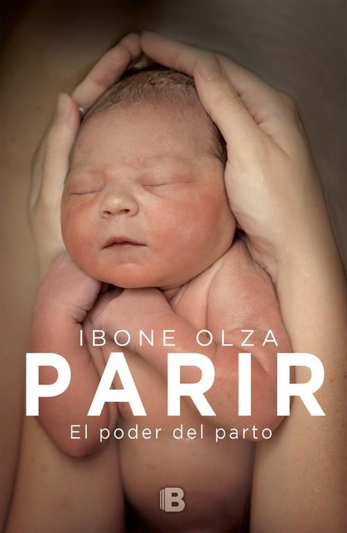 PARIR | 9788466662123 | OLZA FERNÁNDEZ,IBONE | Llibreria Geli - Llibreria Online de Girona - Comprar llibres en català i castellà