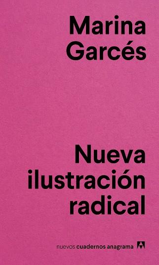 NUEVA ILUSTRACIÓN RADICAL | 9788433916143 | GARCÉS,MARINA | Llibreria Geli - Llibreria Online de Girona - Comprar llibres en català i castellà