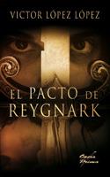 EL PACTO DE REYGNARK | 9788484548911 | LOPEZ LOPEZ,VICTOR | Llibreria Geli - Llibreria Online de Girona - Comprar llibres en català i castellà