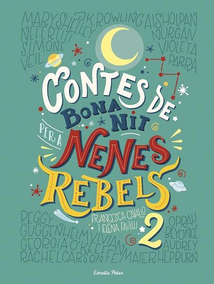 CONTES DE BONA NIT PER A NENES REBELS-2 | 9788491374978 | FAVILLI,ELENA/CAVALLO,FRANCESCA | Llibreria Geli - Llibreria Online de Girona - Comprar llibres en català i castellà