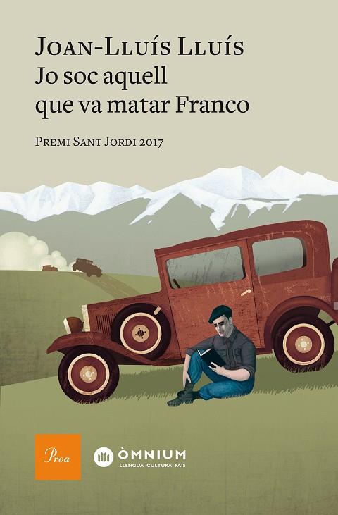 JO SOC AQUELL QUE VA MATAR FRANCO(PREMI SANT JORDI 2017) | 9788475887012 | LLUÍS,JOAN-LLUÍS | Llibreria Geli - Llibreria Online de Girona - Comprar llibres en català i castellà