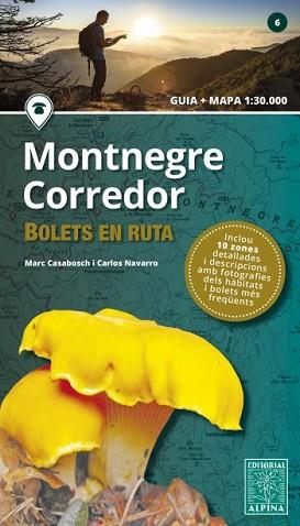 MONTNEGRE CORREDOR.BOLETS EN RUTA | 9788480909891 | CASABOSCH,MARC | Llibreria Geli - Llibreria Online de Girona - Comprar llibres en català i castellà