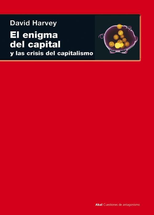EL ENIGMA DEL CAPITAL Y LAS CRISIS DEL CAPITALISMO | 9788446035442 | HARVEY,DAVID | Llibreria Geli - Llibreria Online de Girona - Comprar llibres en català i castellà
