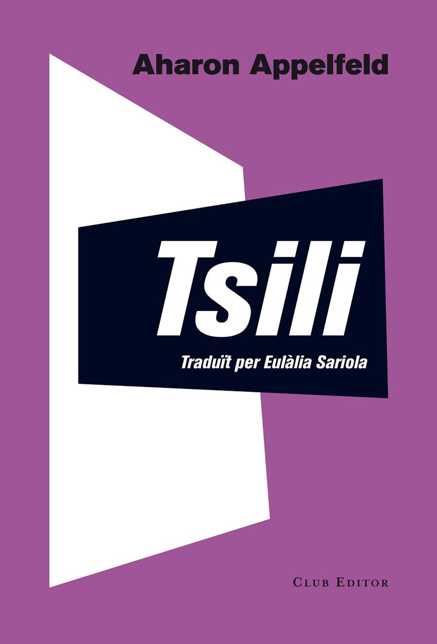 TSILI.HISTORIA D'UNA VIDA | 9788473291804 | APPELFELD,AHARON | Llibreria Geli - Llibreria Online de Girona - Comprar llibres en català i castellà