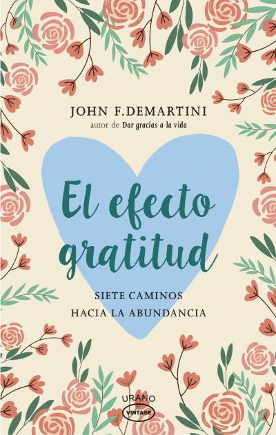 EL EFECTO GRATITUD | 9788416720095 | DEMARTINI,JOHN | Llibreria Geli - Llibreria Online de Girona - Comprar llibres en català i castellà