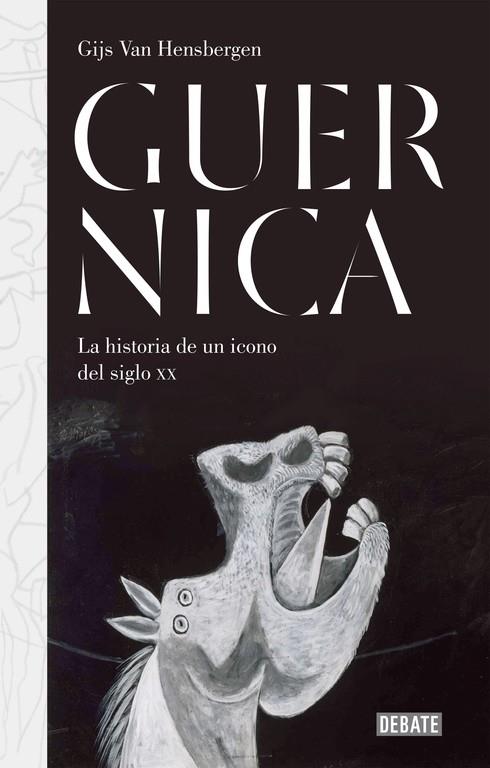 GUERNICA.LA HISTORIA DE UN ICONO DEL SIGLO XX | 9788499927152 | HENSBERGEN,GIJS VAN | Llibreria Geli - Llibreria Online de Girona - Comprar llibres en català i castellà