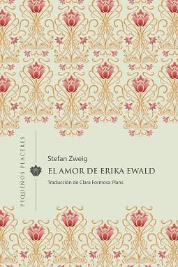 EL AMOR DE ERIKA EWALD | 9788412579338 | ZWEIG,STEFAN | Llibreria Geli - Llibreria Online de Girona - Comprar llibres en català i castellà