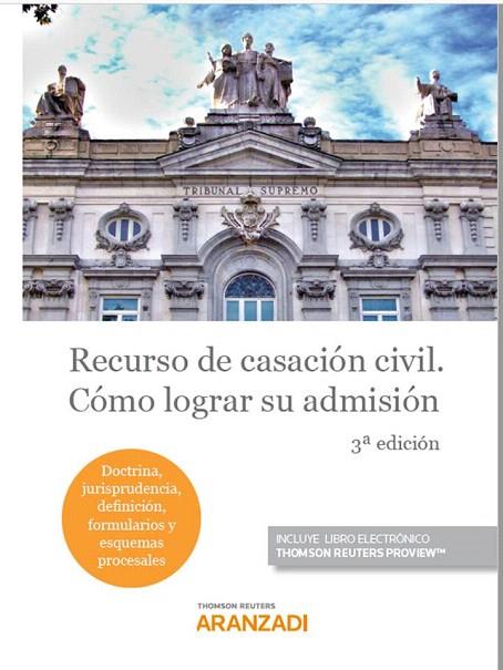 RECURSO DE CASACION CIVIL.COMO LOGRAR SU ADMISION(2ª EDICION 2017.DUO) | 9788491526995 | Llibreria Geli - Llibreria Online de Girona - Comprar llibres en català i castellà